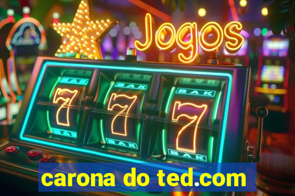 carona do ted.com